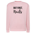 BLUZA BEZ KAPTURA BUT FIRST, Nails