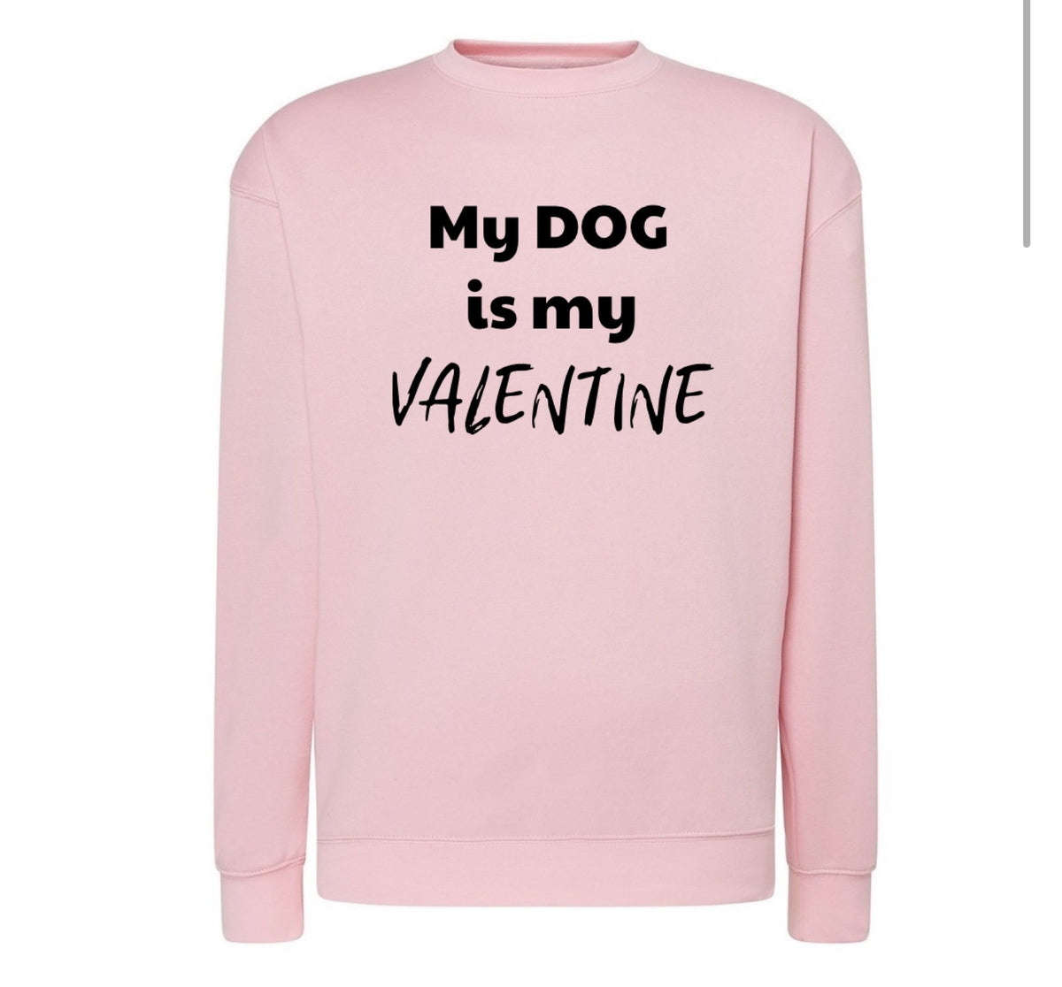 BLUZA BEZ KAPTURA MY DOG IS MY VALENTINE
