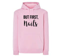BLUZA KANGURKA BUT FIRST NAILS